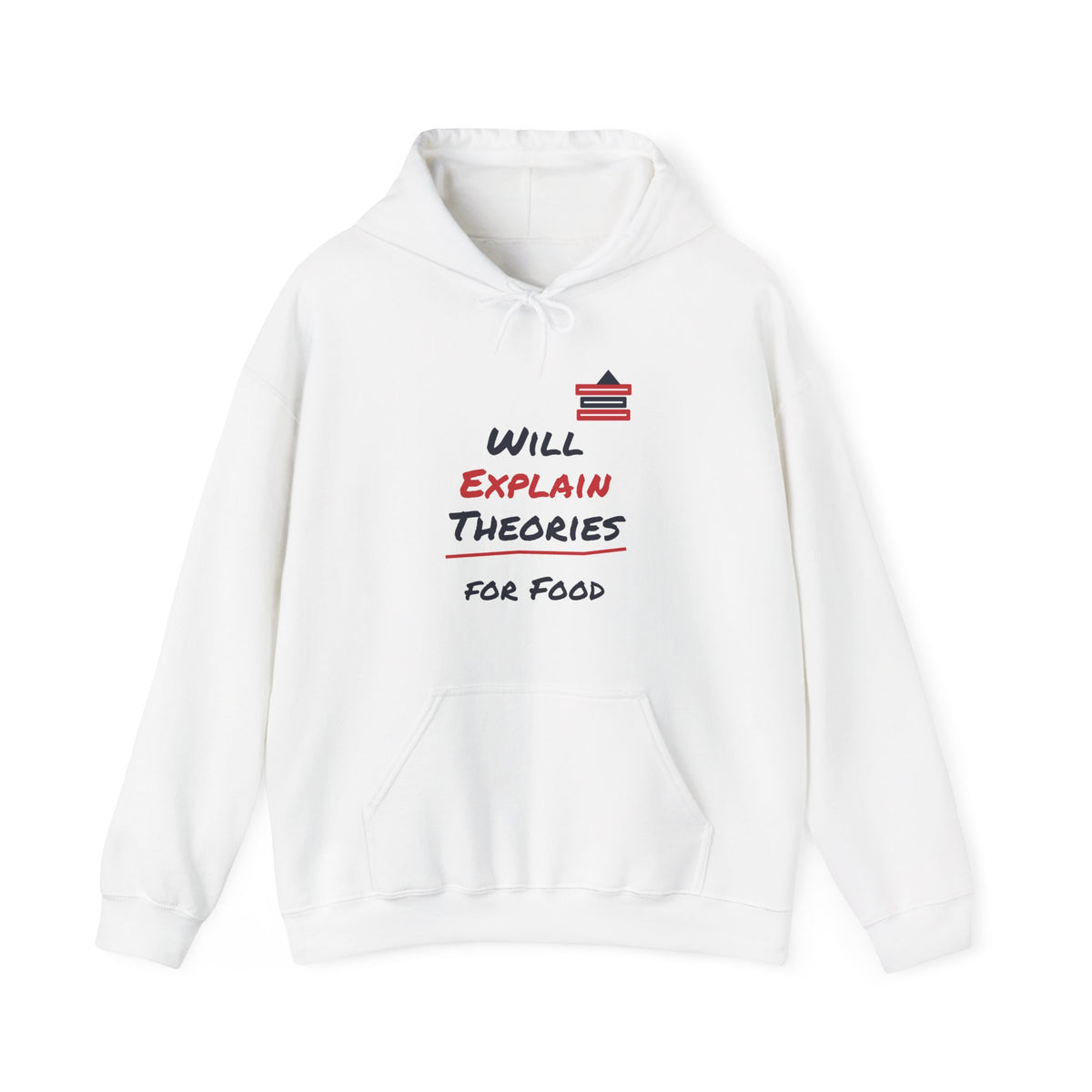 White pullover hoodie with front pocket, drawstring hood, and colorful “Will Explain Theories” graphic
