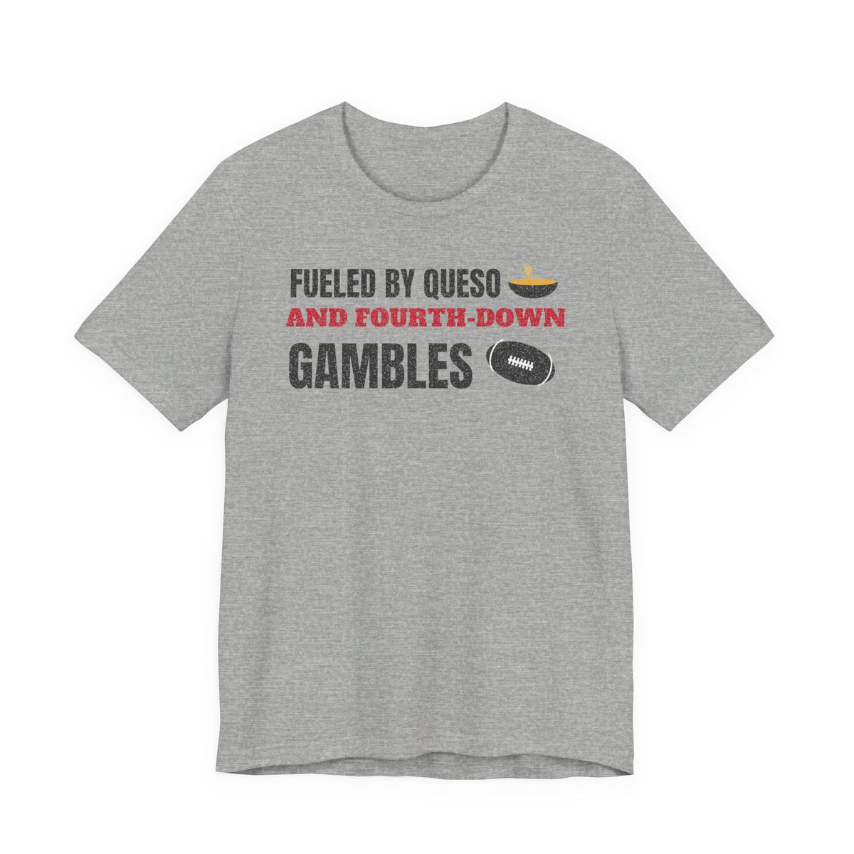 Gray graphic T-shirt with “Fueled by Queso and Fourth-Down Gambles” football print