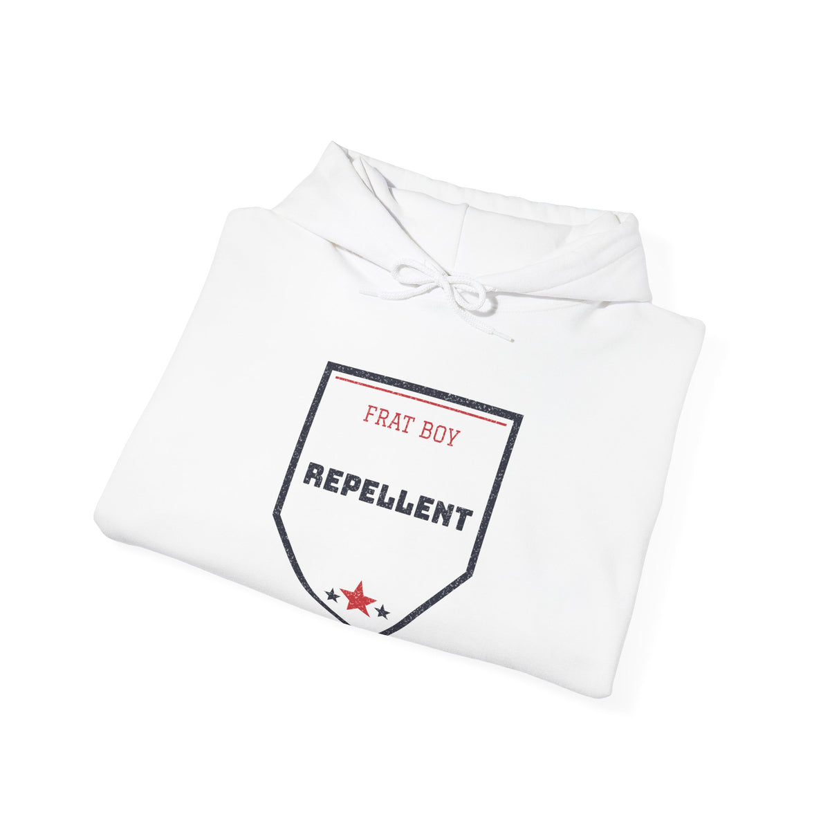 White pullover hoodie with “FRAT BOY REPELLENT” chest graphic
