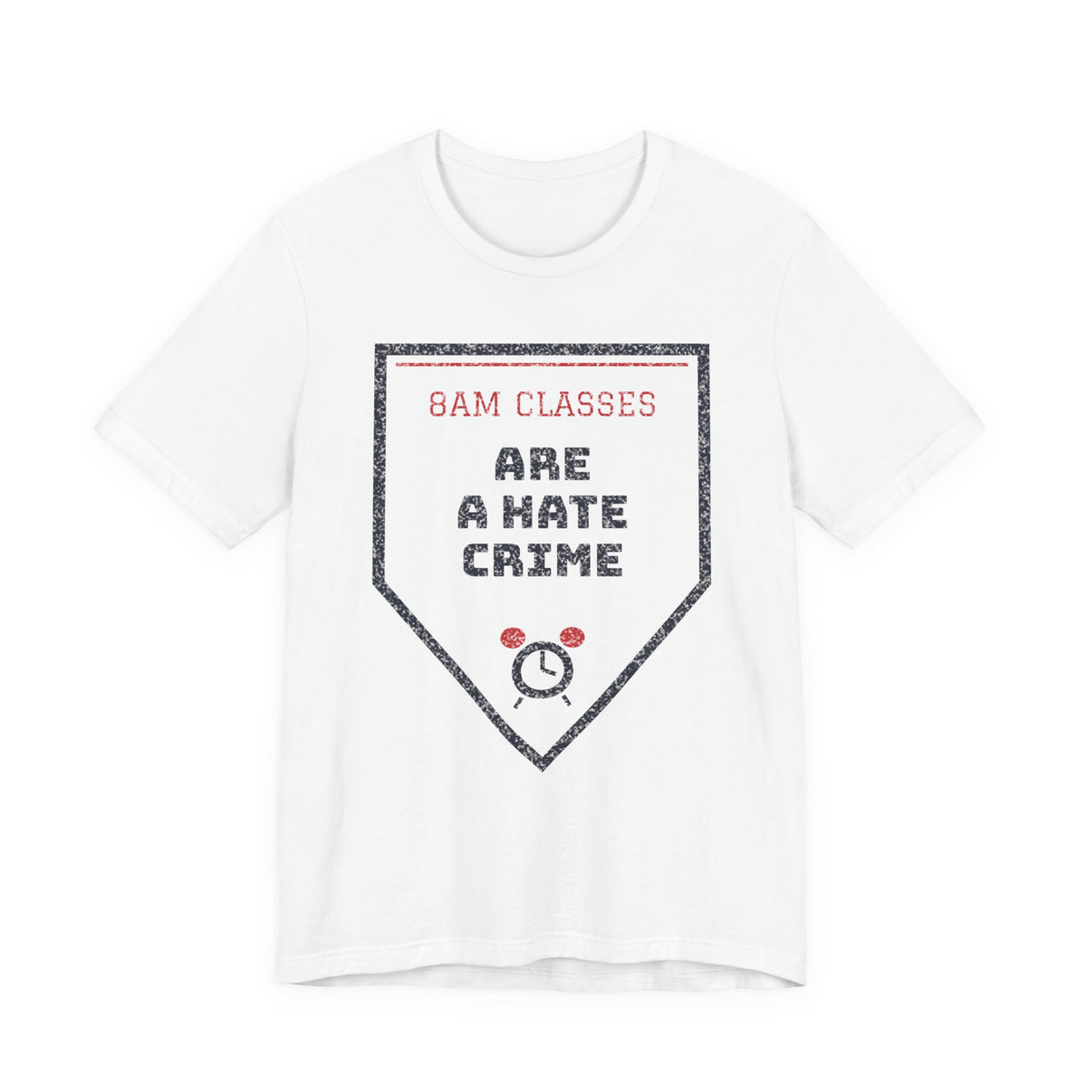 White graphic T-shirt with '8AM CLASSES' and hate crime sign