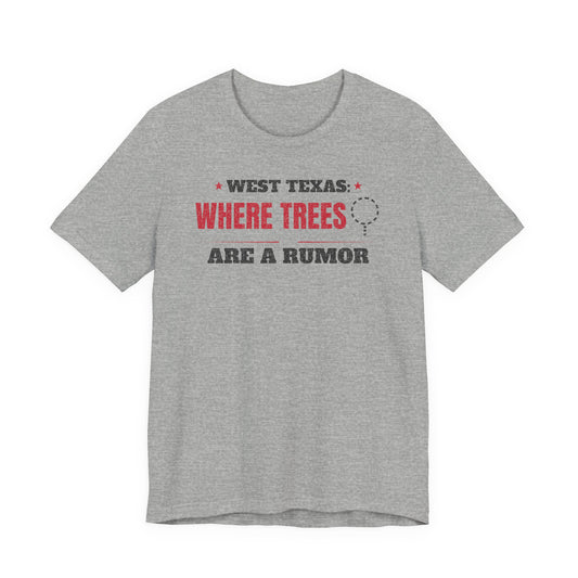 Gray crewneck T-shirt with West Texas “Where Trees Are a Rumor” graphic