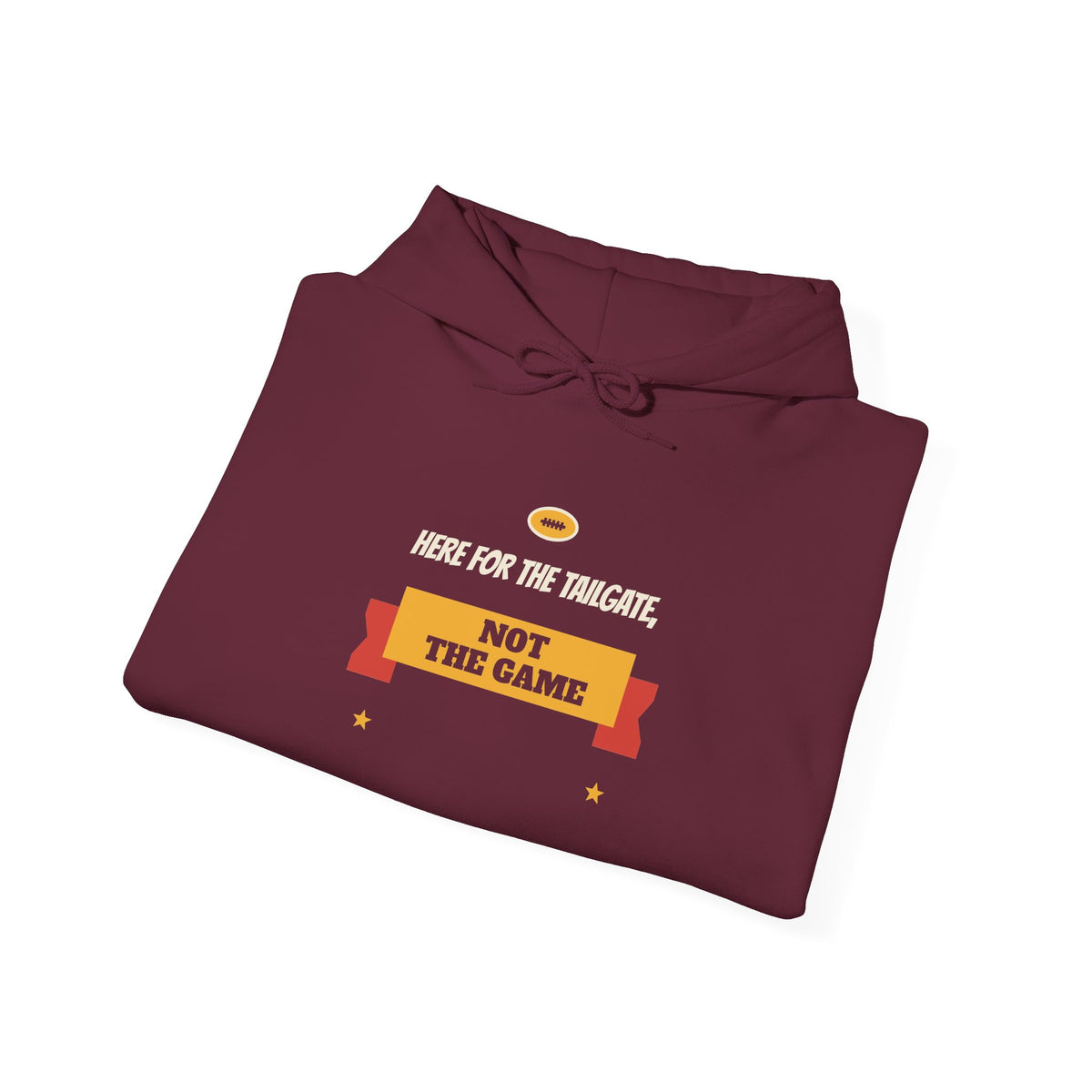 Maroon funny college hoodie with "TAILGATE NOT THE GAME" chest graphic