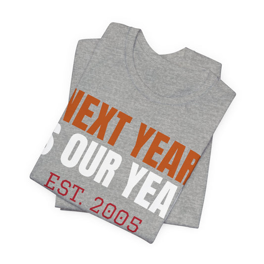 Athletic heather gray T-shirt with large orange slogan graphic and white 'Est. 2005'