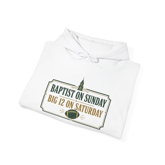 White hoodie folded with Baptist on Sunday Big 12 on Saturday front graphic