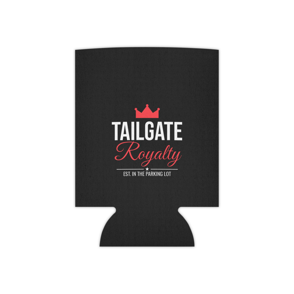 Black can cooler koozie with Tailgate Royalty logo, red crown and script