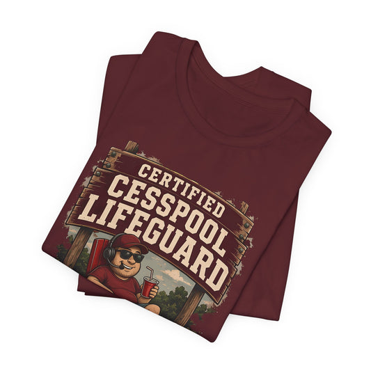 Maroon crewneck T-shirt with large 'Certified Cesspool Lifeguard' front graphic