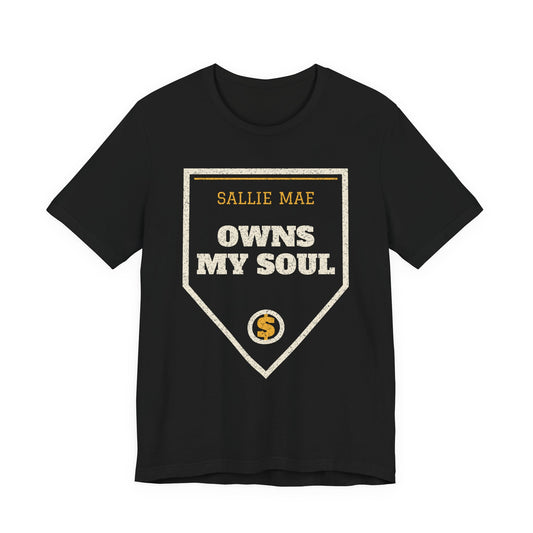Black graphic t-shirt with 'Sallie Mae owns my soul' print