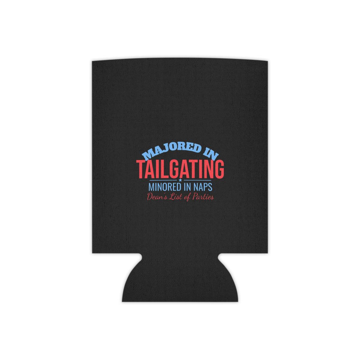 Black can cooler with āMajored in Tailgatingā logo and small āMinored in Napsā line