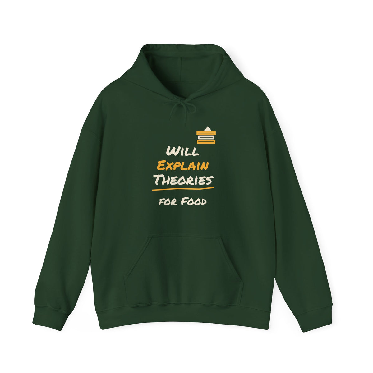 Forest green pullover hoodie with front pocket, drawstring hood, and colorful “Will Explain Theories” graphic