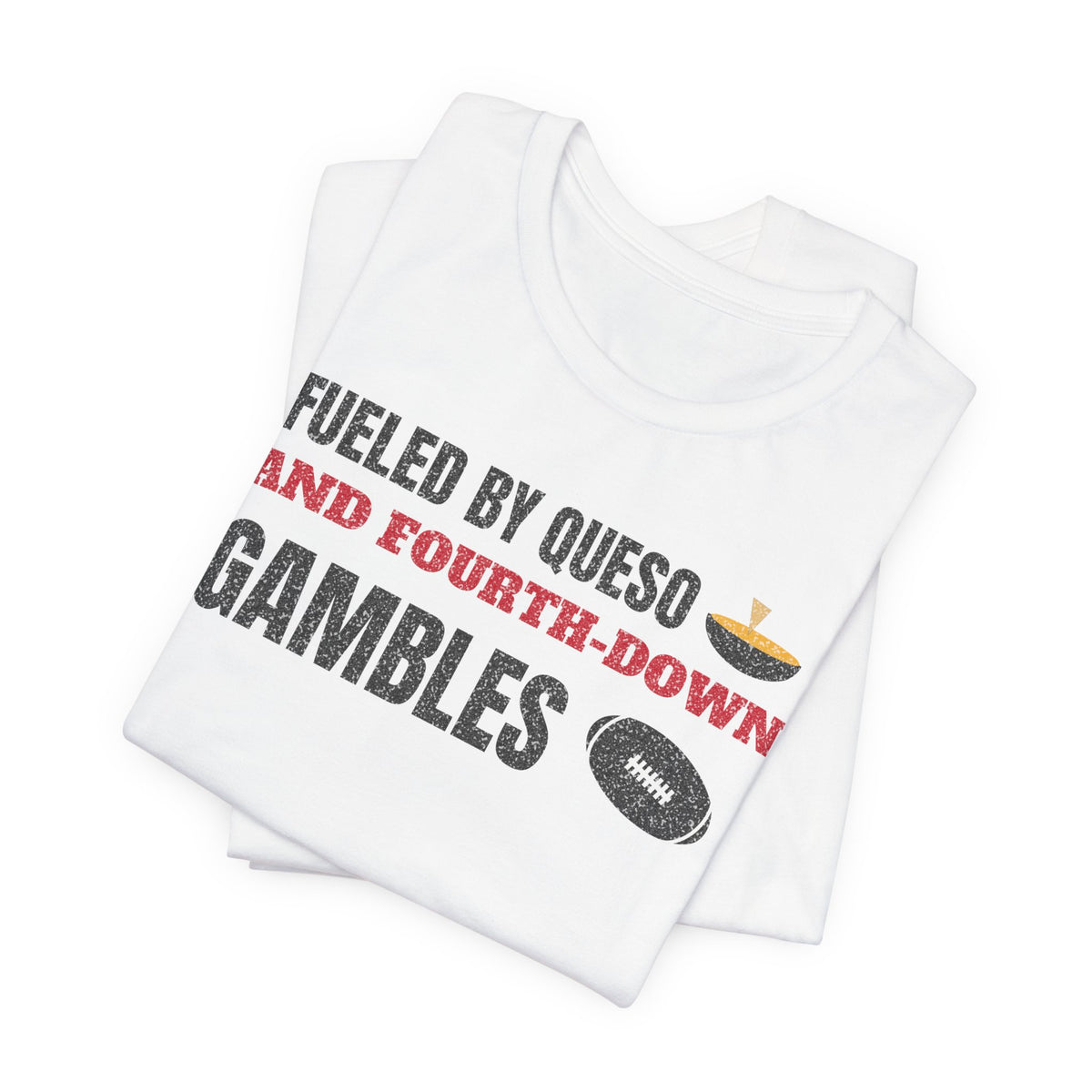 White T-shirt set showing “Fueled by Queso and Fourth-Down Gambles” football graphic