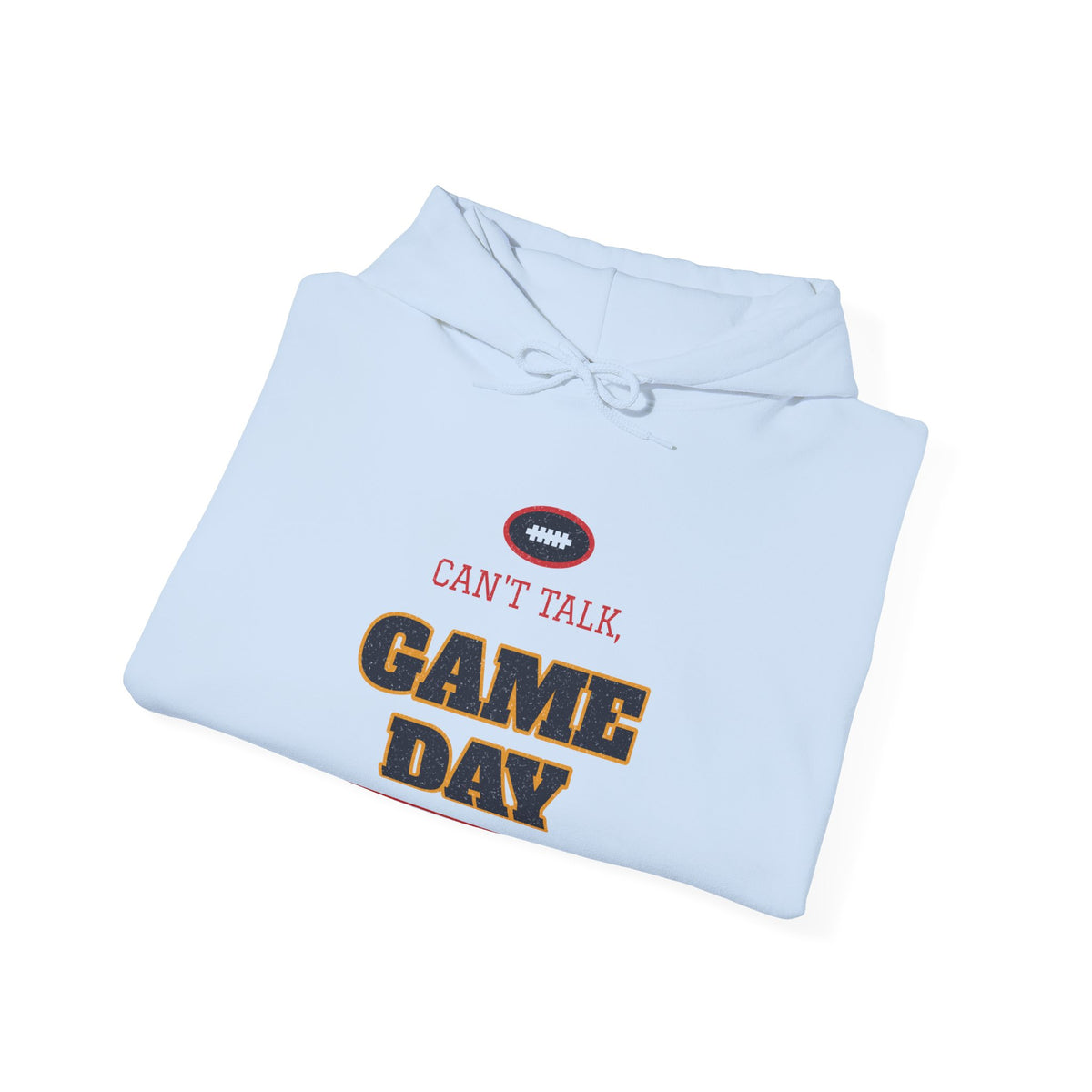 Light blue hoodie with graphic "Can't Talk Game Day" and drawstring hood