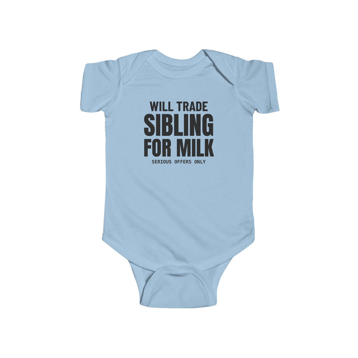 Will Trade Sibling For Milk Funny Baby Onesie