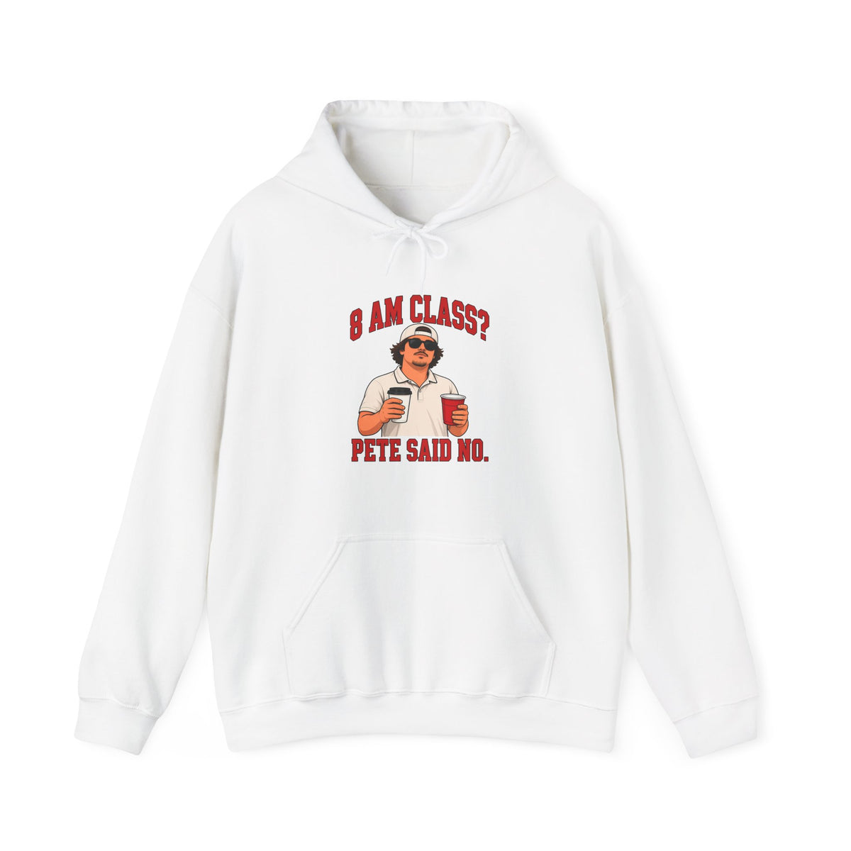 White hoodie with front kangaroo pocket and drawstring, graphic “8 AM CLASS?!”
