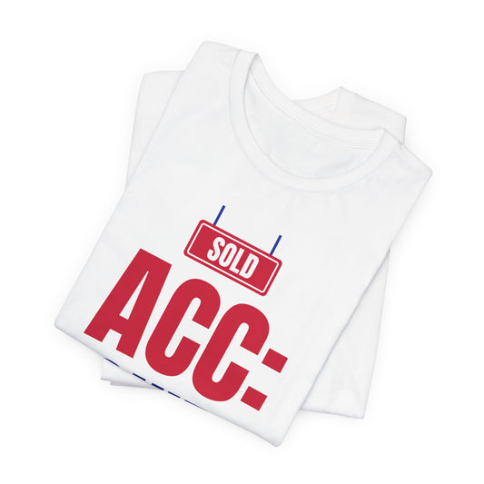 White graphic t-shirts (two), with SOLD label and ACC: Acquired, Not Earned print