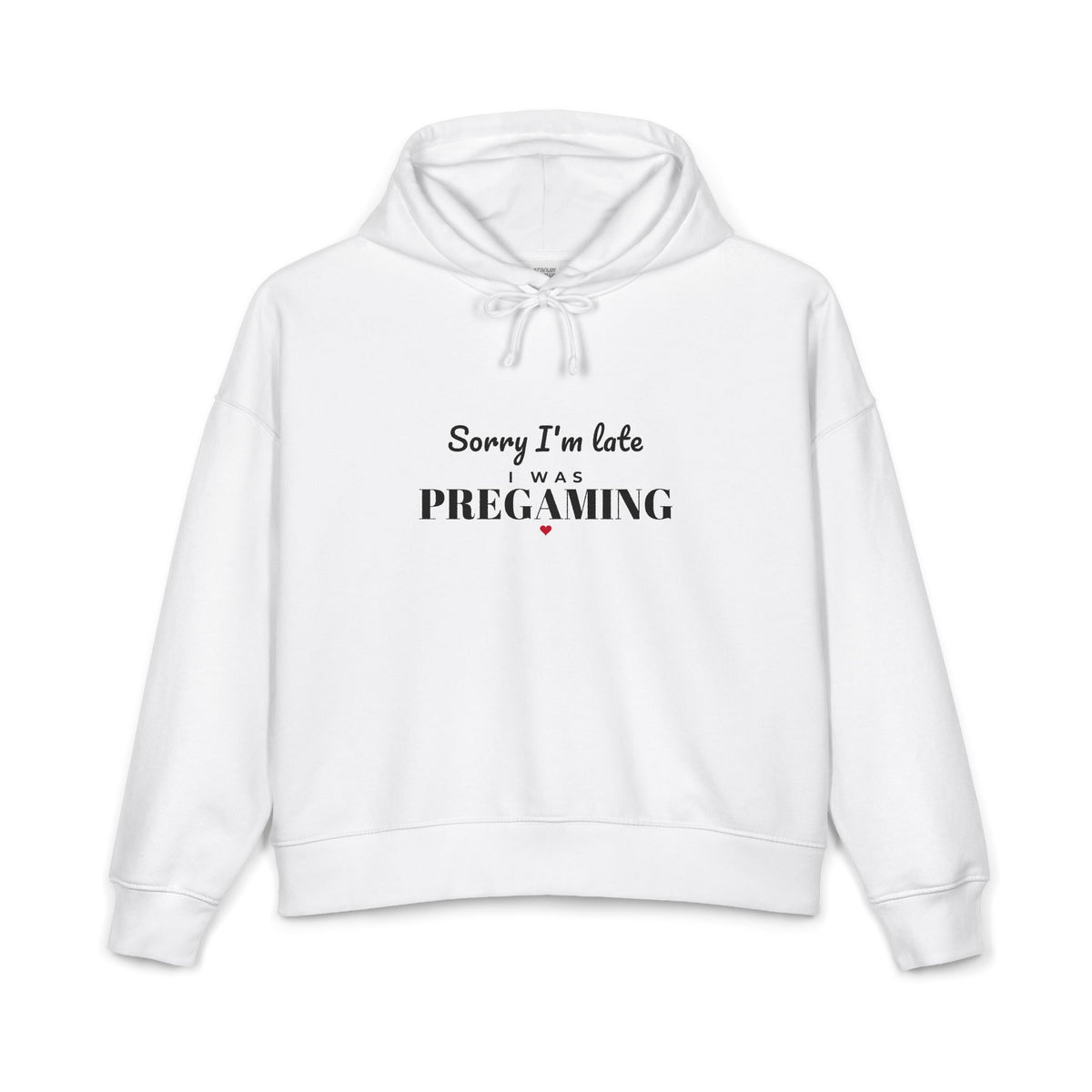 White women's hoodie with hood drawstrings and front text graphic 'Pregaming'.
