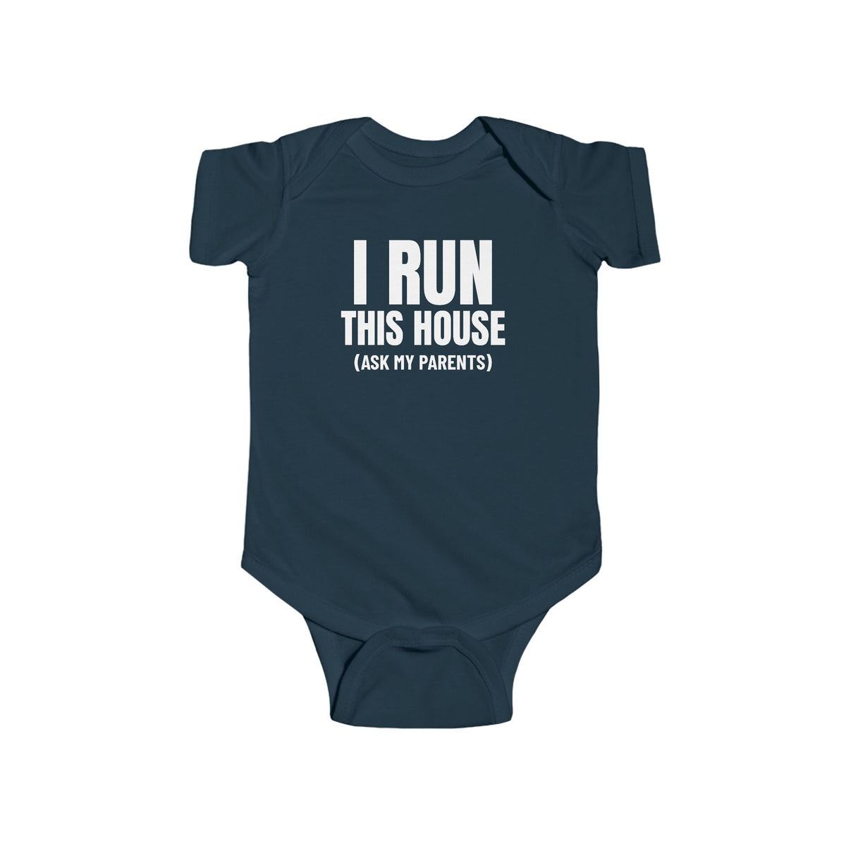 I Run This House (Ask My Parents) Funny Baby Onesie