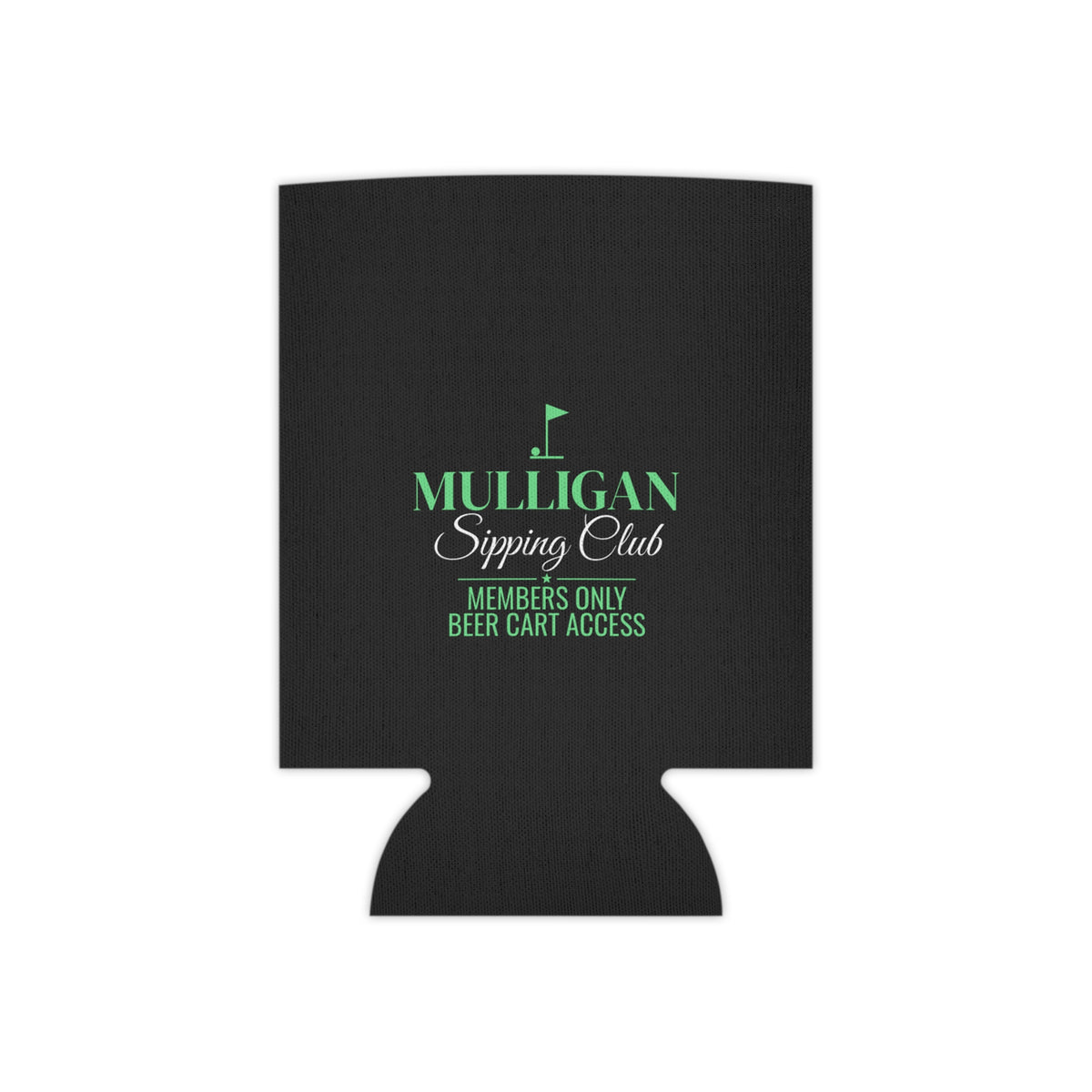 Black koozie with green Mulligan Sipping Club emblem and Members only beer cart access.