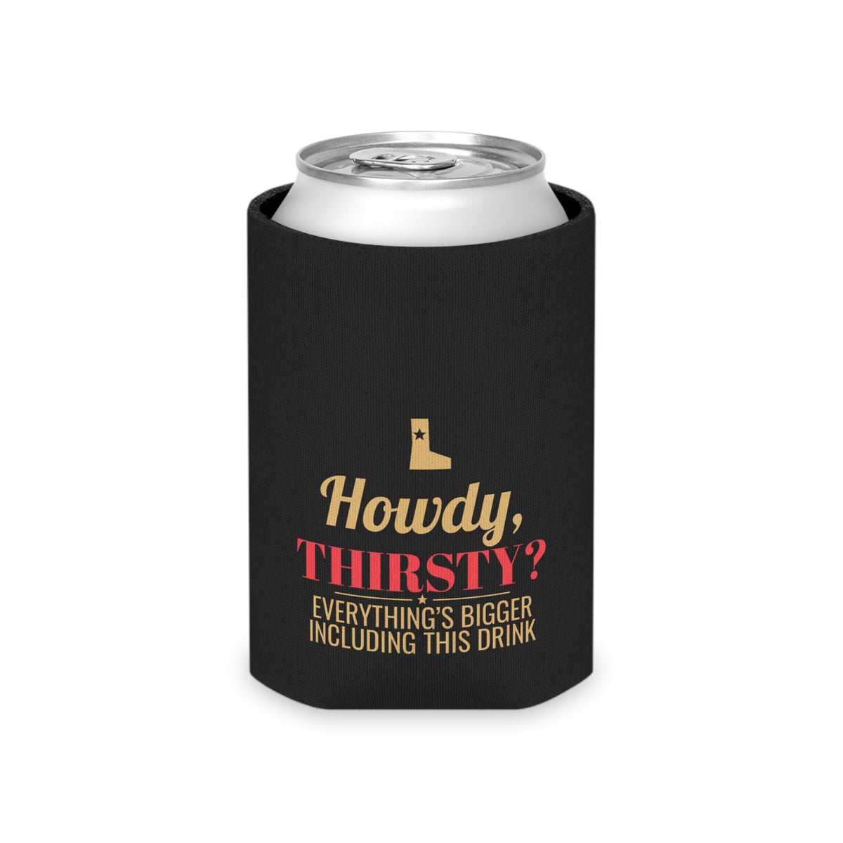 Black koozie with "Howdy, Thirsty?" logo, holding a can with open top