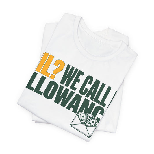White crewneck tee folded view with “NI? WE CALL IT ALLOWANCE” text and money icon