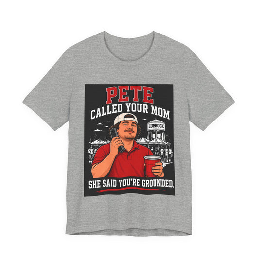 Athletic heather graphic T-shirt with bold red "PETE CALLED YOUR MOM" front print