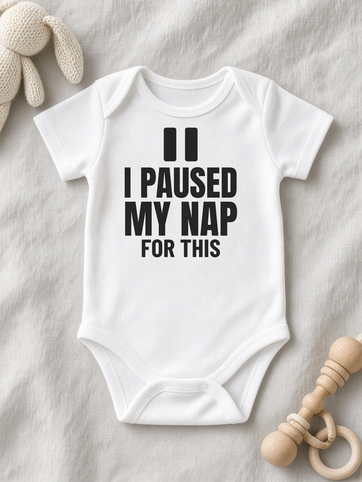 I Paused My Nap For This Funny Baby Onesie