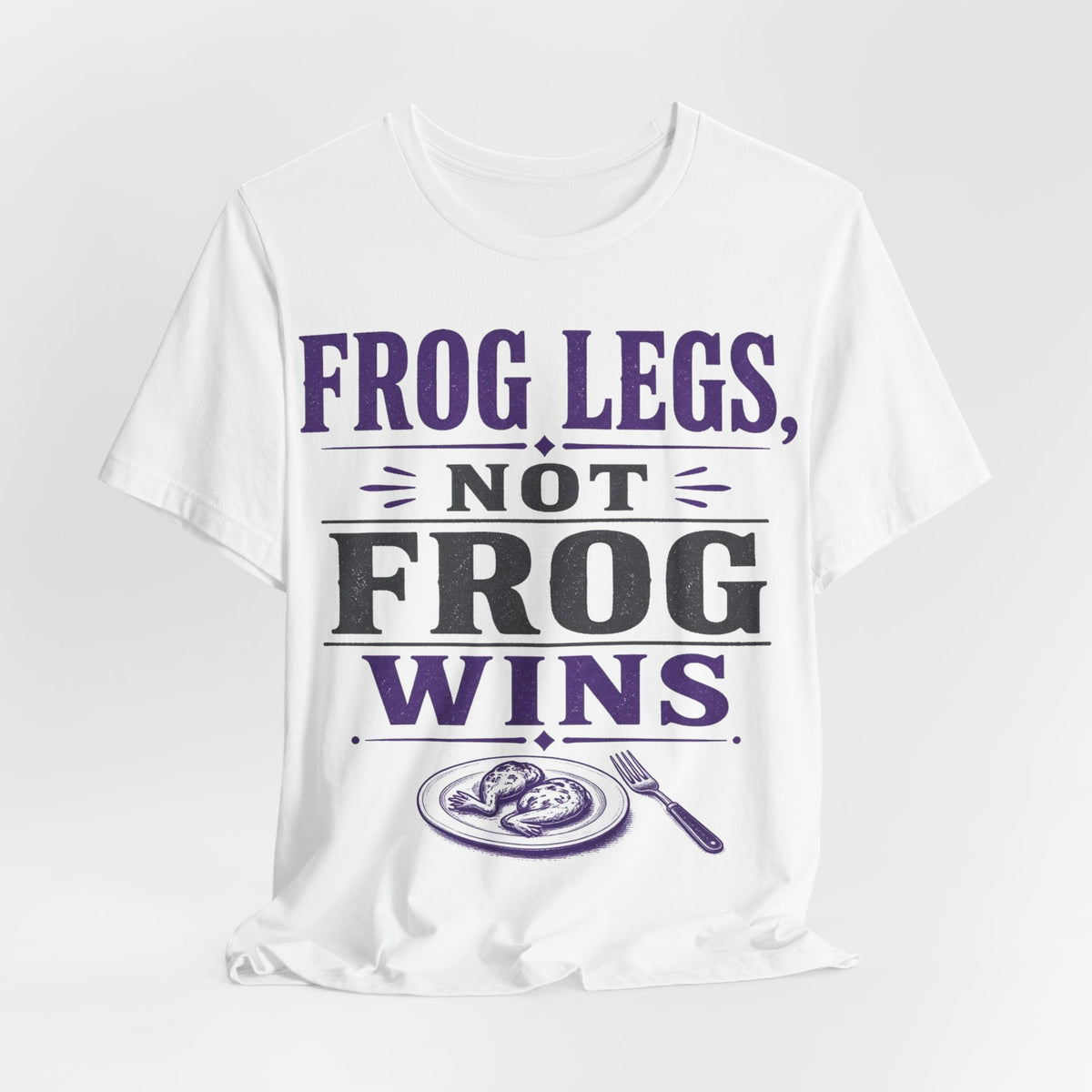 White T-shirt with centered purple and black "FROG LEGS, NOT FROG WINS" graphic