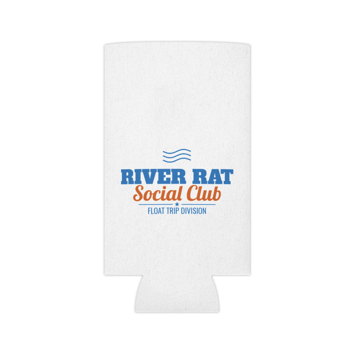 White foam koozie with centered River Rat Social Club logo and Float Trip Division text