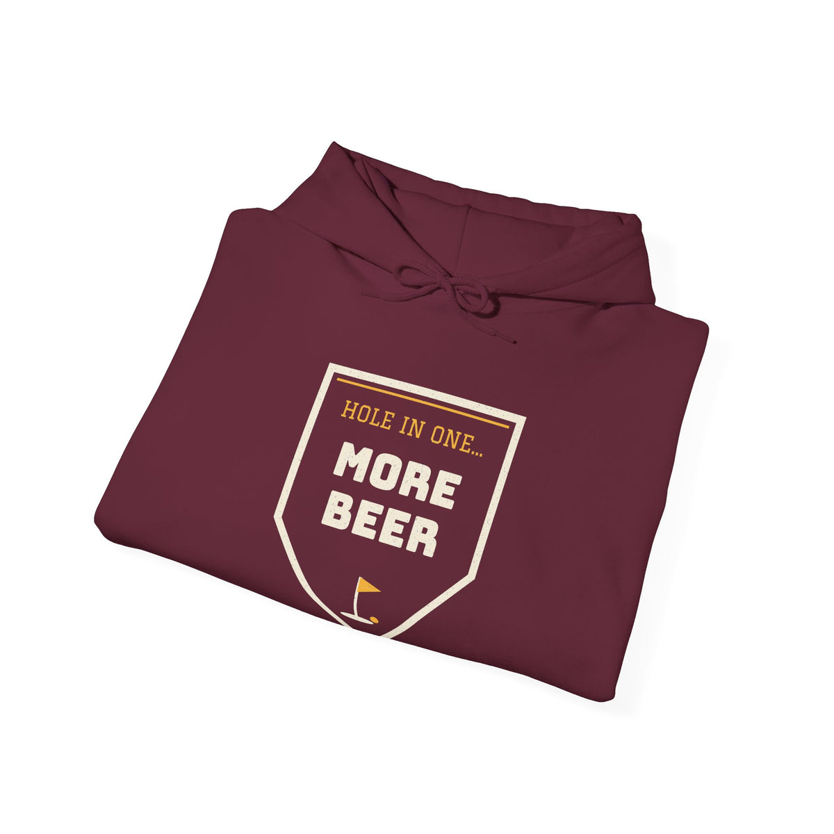 Maroon hoodie, folded front, 'HOLE IN ONE... MORE BEER' graphic