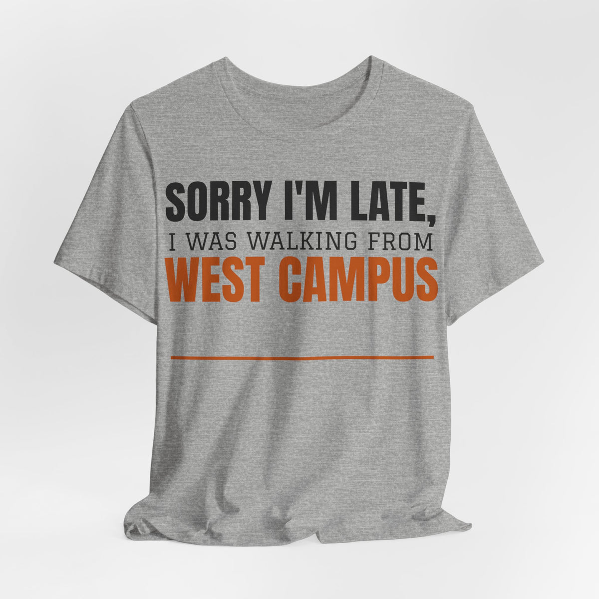 Athletic heather crewneck T-shirt with "Sorry I'm Late" West Campus print