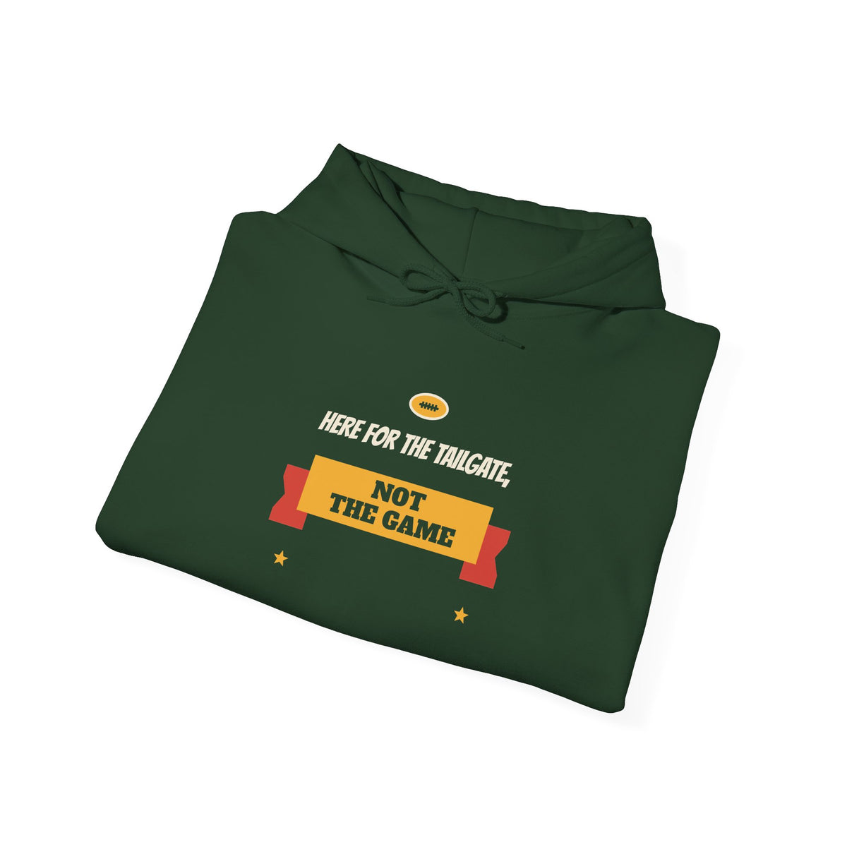 Forest green funny college hoodie with "TAILGATE NOT THE GAME" chest graphic