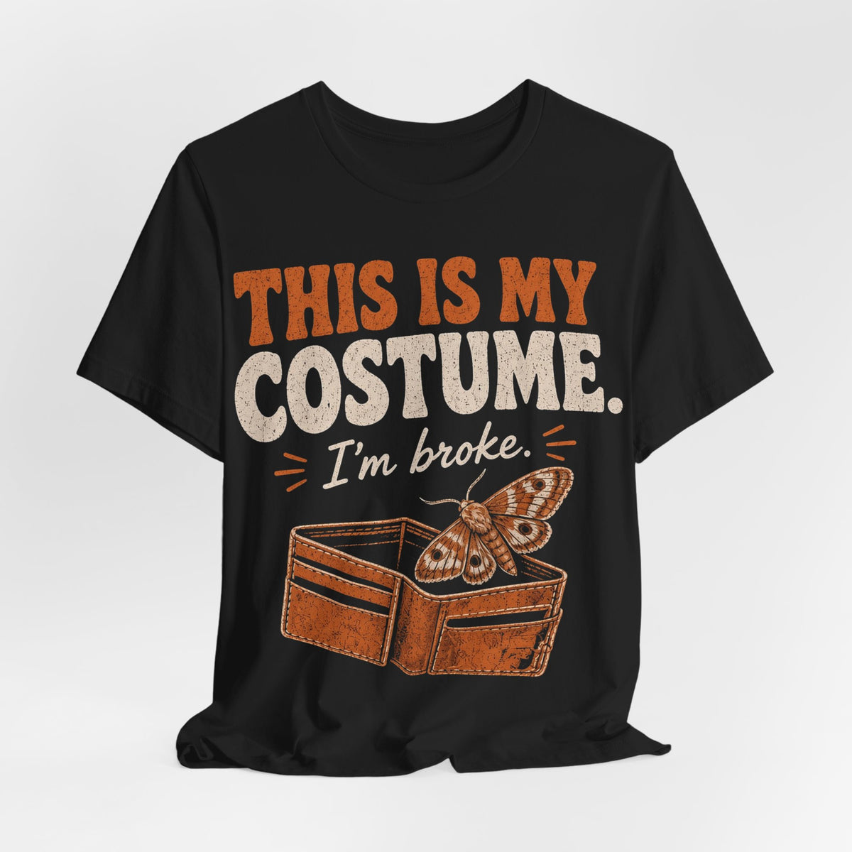 Black graphic t-shirt with 'THIS IS MY COSTUME. I'm broke' and wallet/moth art