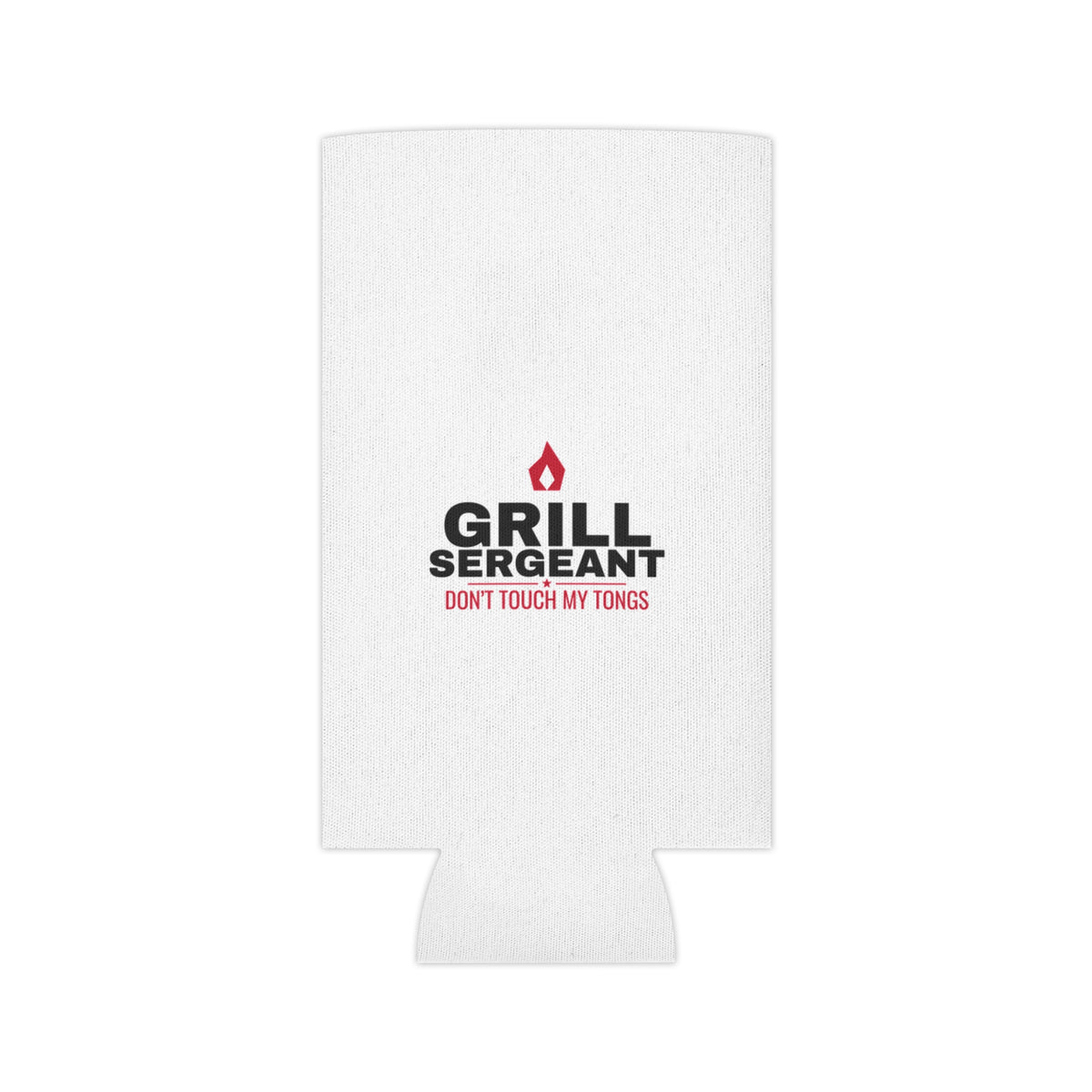 White can koozie with centered Grill Sergeant logo and red "DON'T TOUCH MY TONGS"