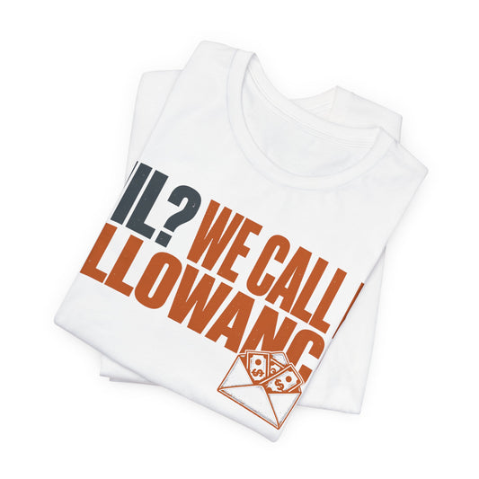 White crewneck graphic tee folded stack, 'IL? We Call It Allowance' text and envelope icon