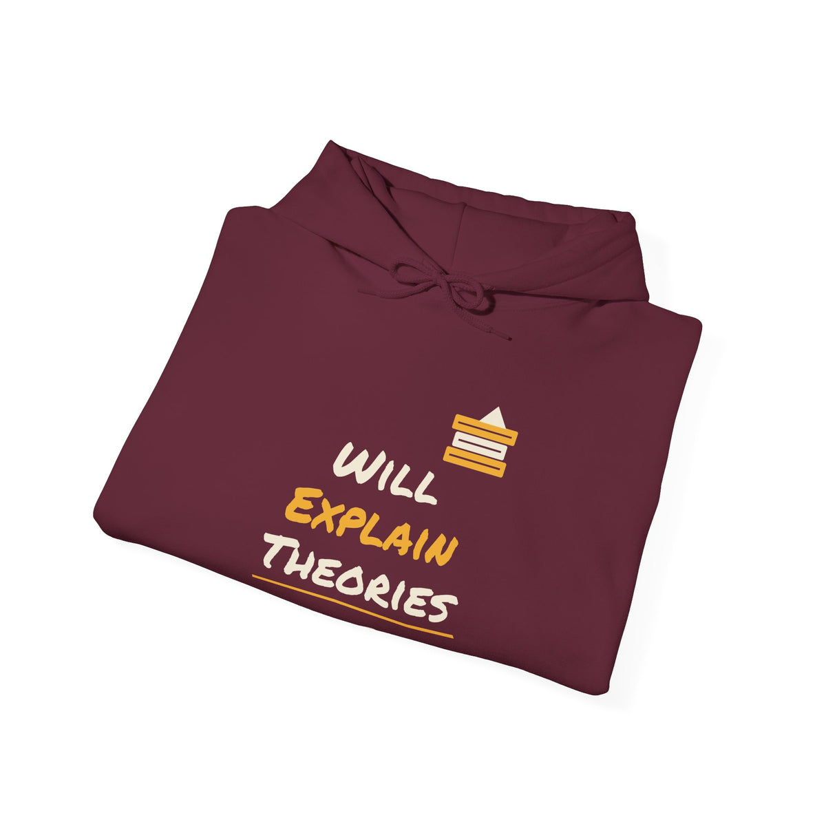 Maroon hoodie with “Will Explain Theories” graphic on chest