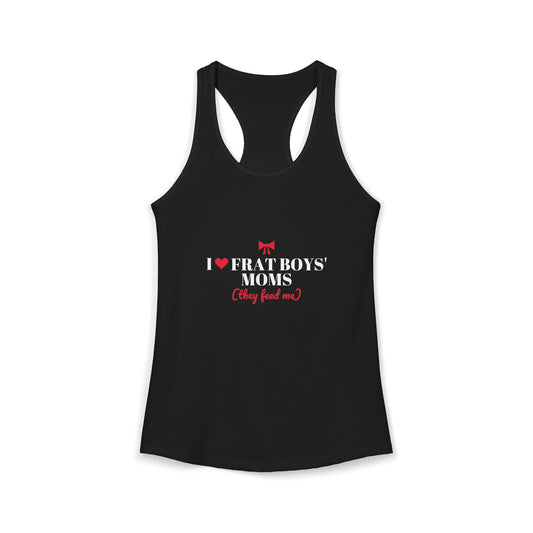 Black racerback tank top with 'I ♥ FRAT BOYS' MOMS' graphic