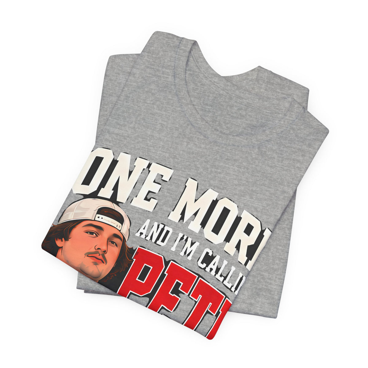Heather gray crewneck T-shirt with 'ONE MORE' 'PETE' graphic and pointing character.