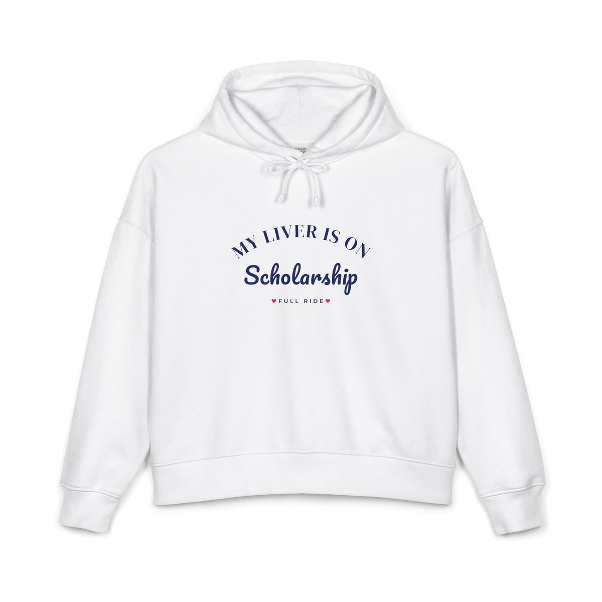 White women's hoodie with hood, drawstrings, and front slogan graphic