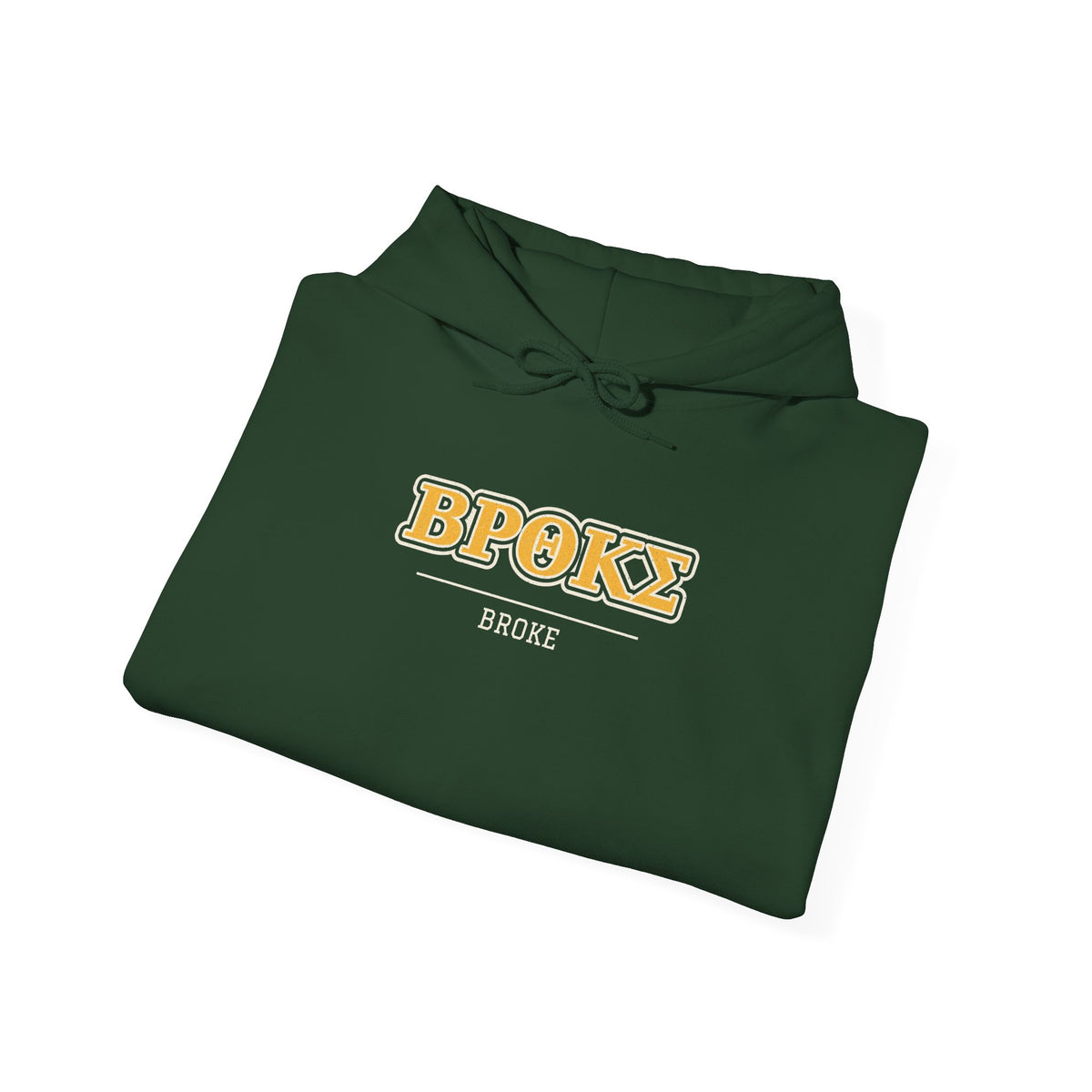 Forest green hoodie with “BPROKE” logo and “BROKE” text