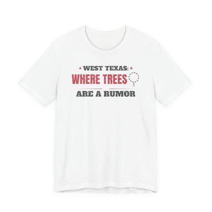White crewneck T-shirt with West Texas “Where Trees Are a Rumor” graphic