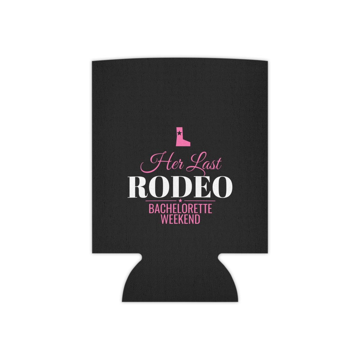 Black can cooler with 'Her Last RODEO' bachelorette weekend text and pink boot graphic