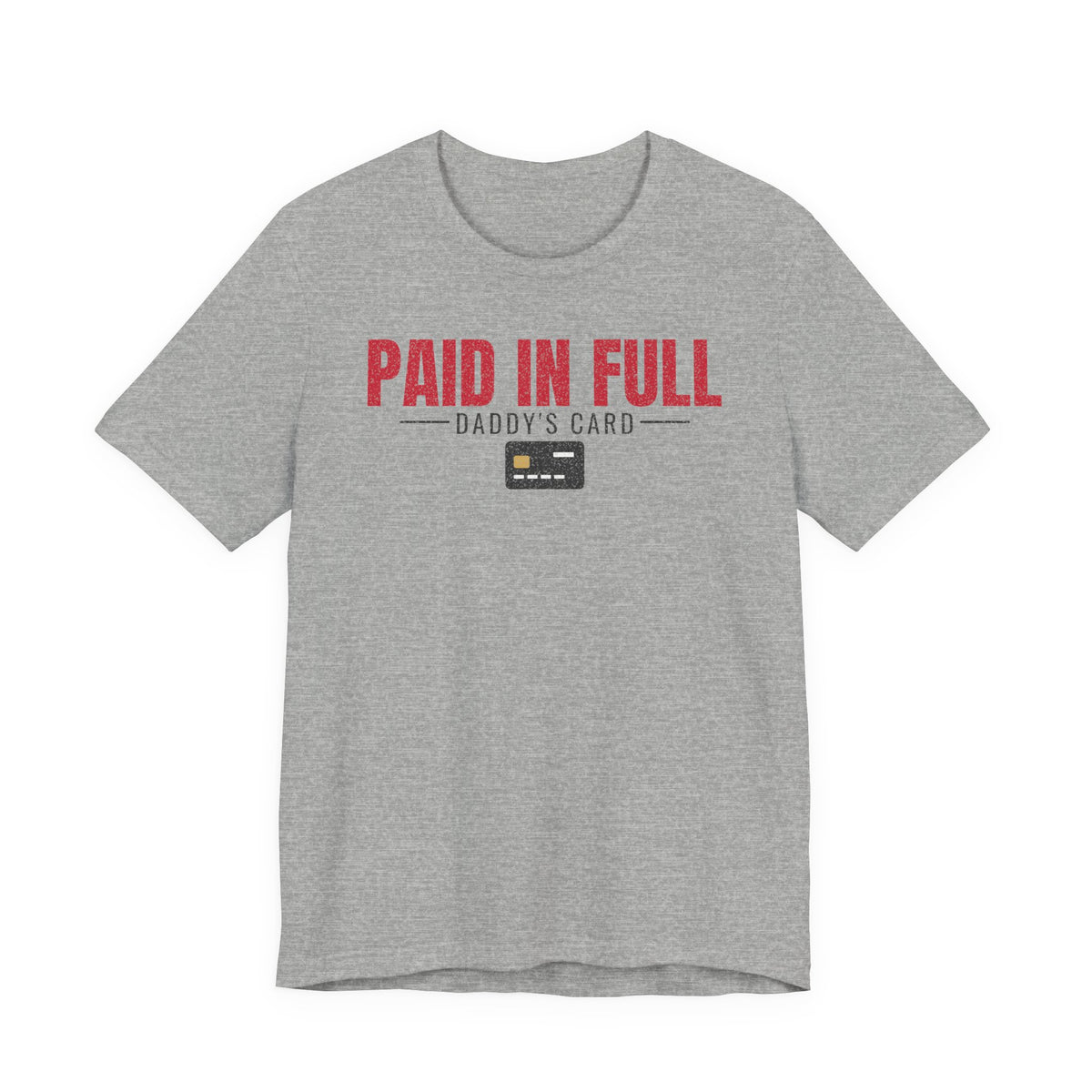 Heather gray graphic T-shirt with red “PAID IN FULL” print and card icon