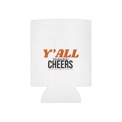 White insulated can cooler with "Y'ALL means CHEERS" text graphic