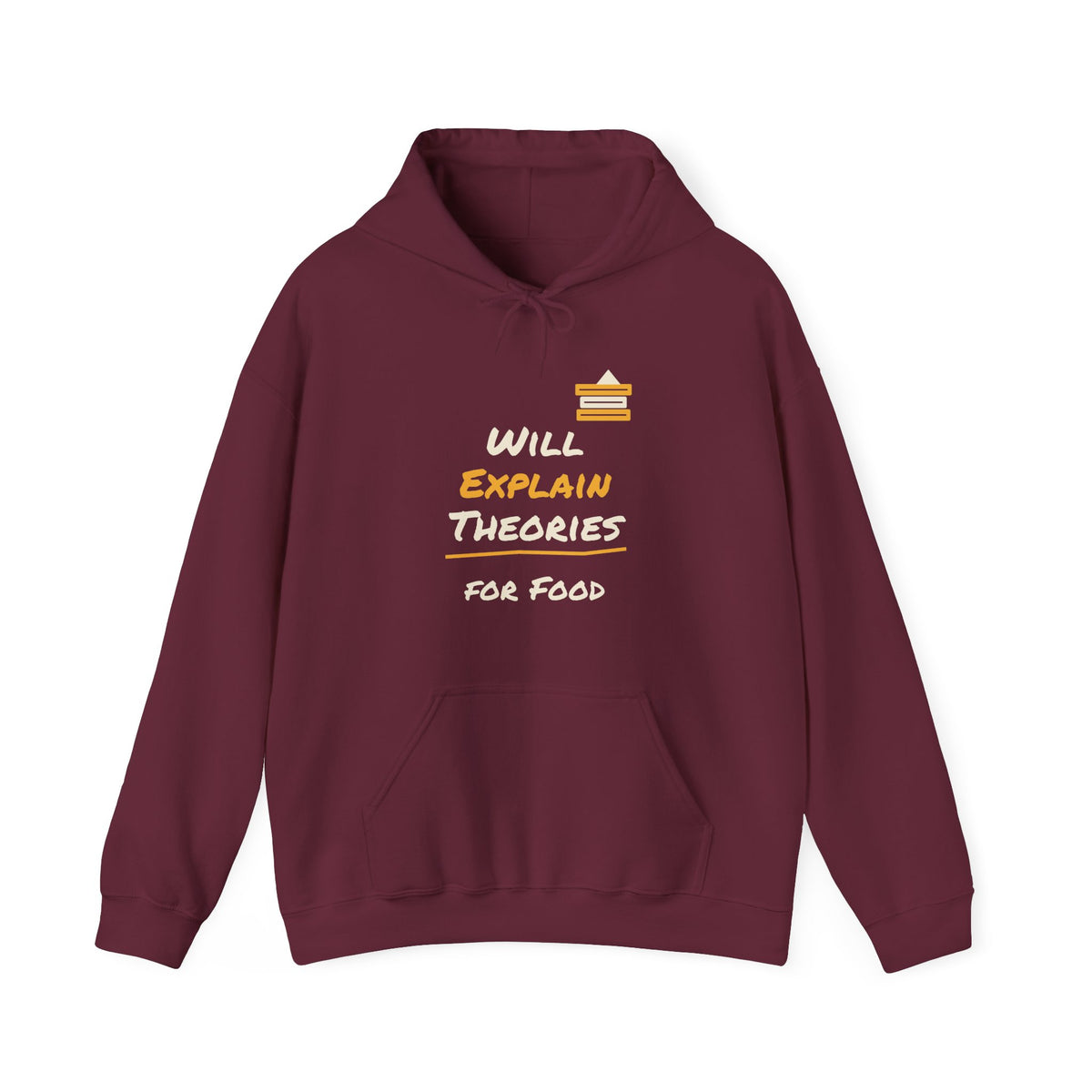 Maroon pullover hoodie with front pocket, drawstring hood, and colorful “Will Explain Theories” graphic
