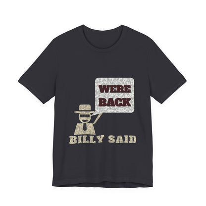 Dark grey crew-neck tee with distressed 'WE'RE BACK' and 'BILLY SAID' graphic