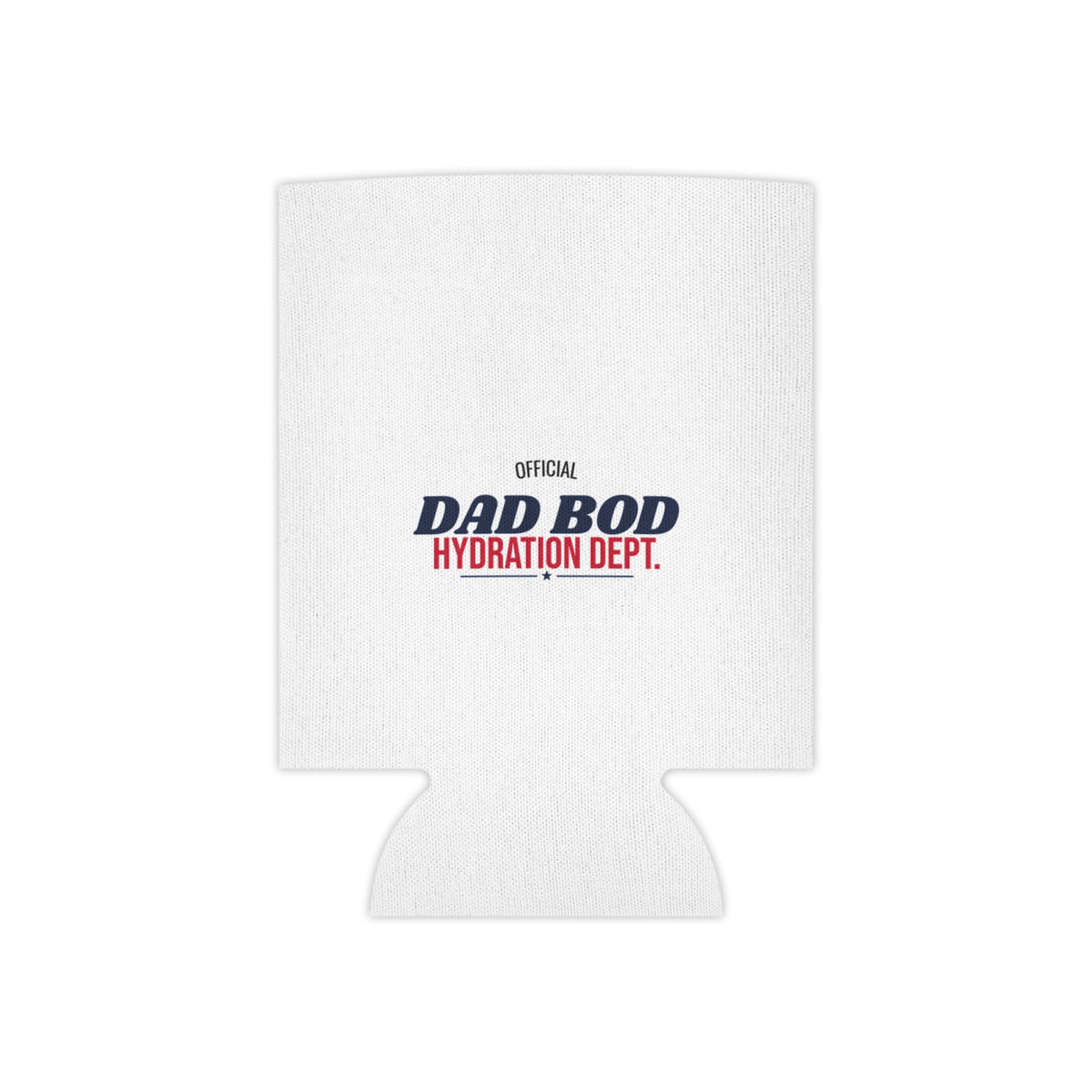White can cooler koozie with 'Official Dad Bod Hydration Dept.' text on front