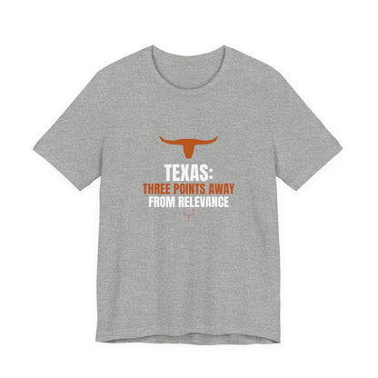 Heather gray T-shirt with orange Texas longhorn and 'Three Points Away from Relevance' print