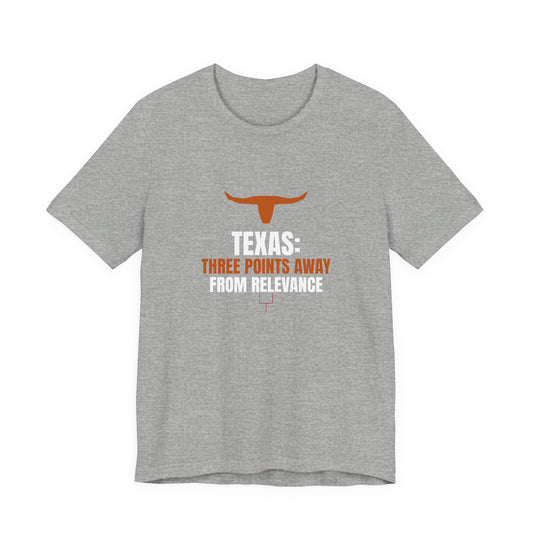 Heather gray T-shirt with orange Texas longhorn and 'Three Points Away from Relevance' print
