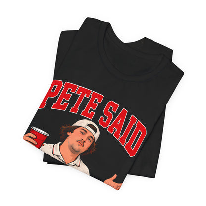 Black crewneck graphic tee folded, showing red “PETE SAID” and character artwork