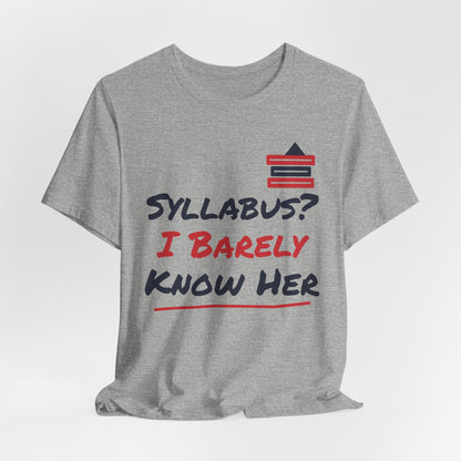 Gray heather crewneck T-shirt with books icon and “Syllabus? I Barely Know Her” print