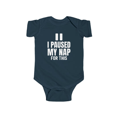 I Paused My Nap For This Funny Baby Onesie